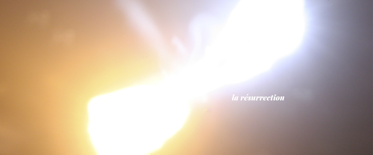 la résurrection