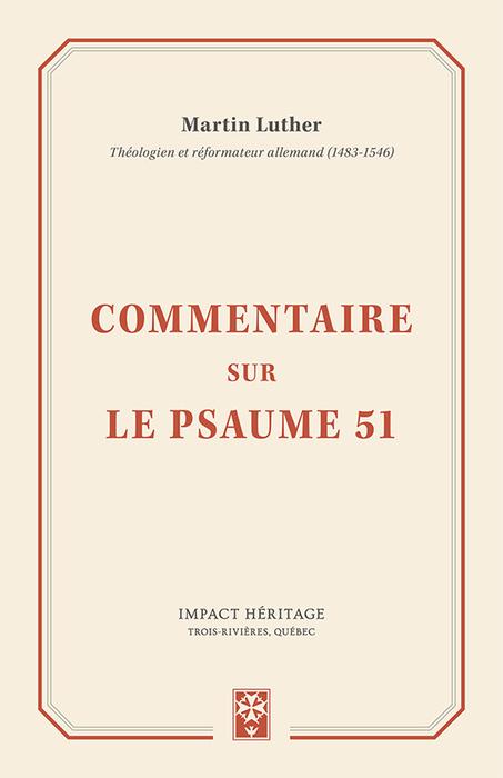 COMMENTAIRE SUR LE PSAUME 51 | Martin Luther Théologien et réformateur allemand (1483-1546)-image