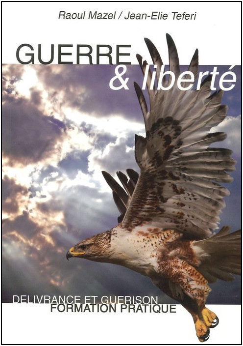 GUERRE ET LIBERTE | Raoul Mazel et Jean Elie TEFERI-image
